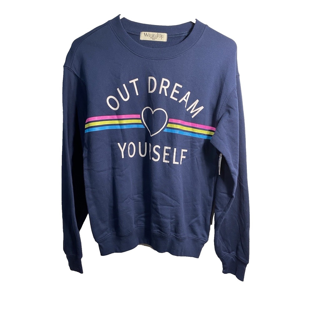wound up womens sweat shirt long sleeve size XS extra small OUT DREAM YOURSELF